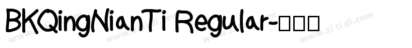 BKQingNianTi Regular字体转换